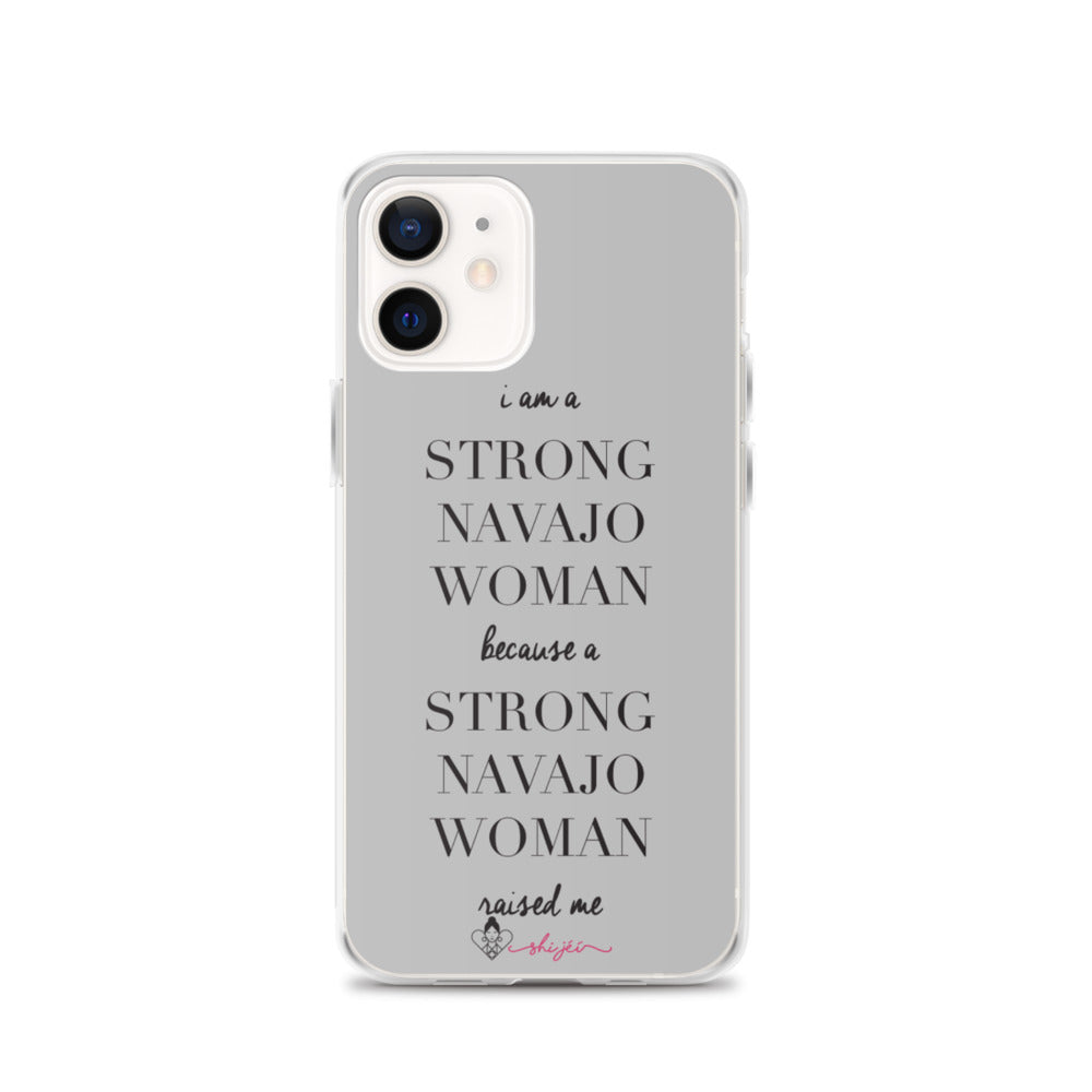 I am a Strong Navajo Woman iPhone Case
