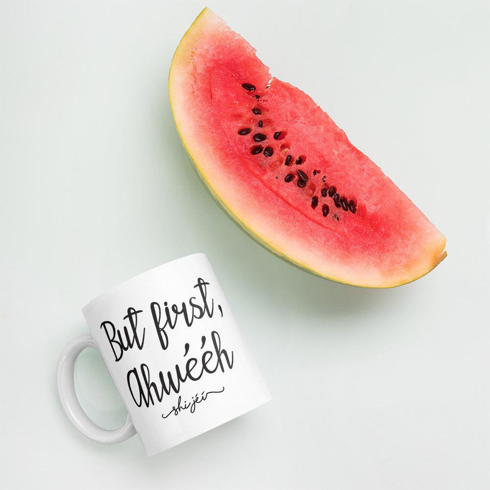 But First, Ahwééh Mug