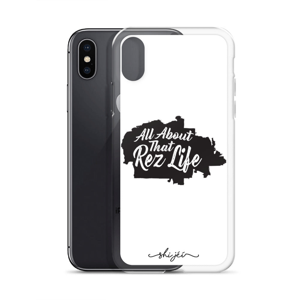 All About that Rez Life iPhone Case