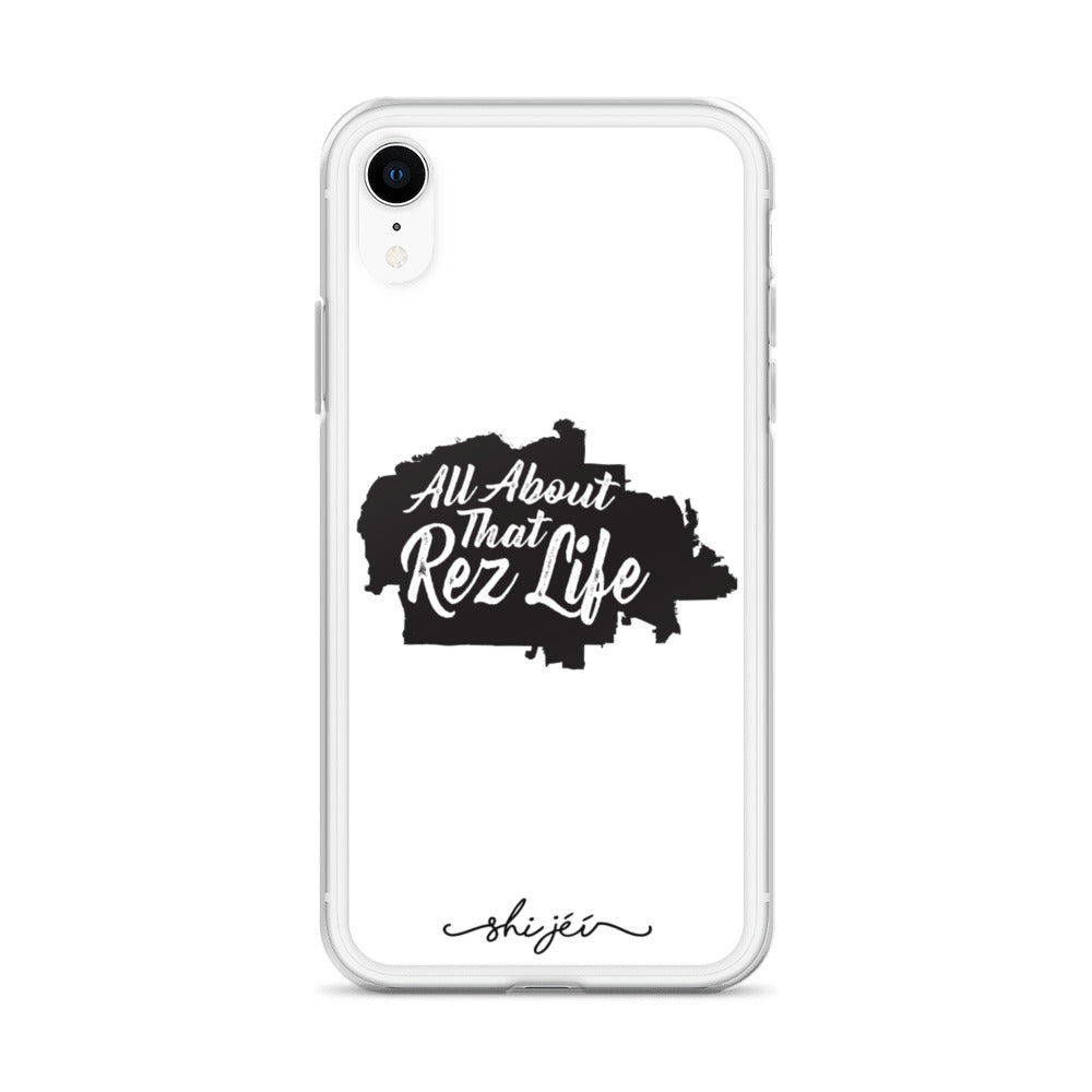 All About that Rez Life iPhone Case