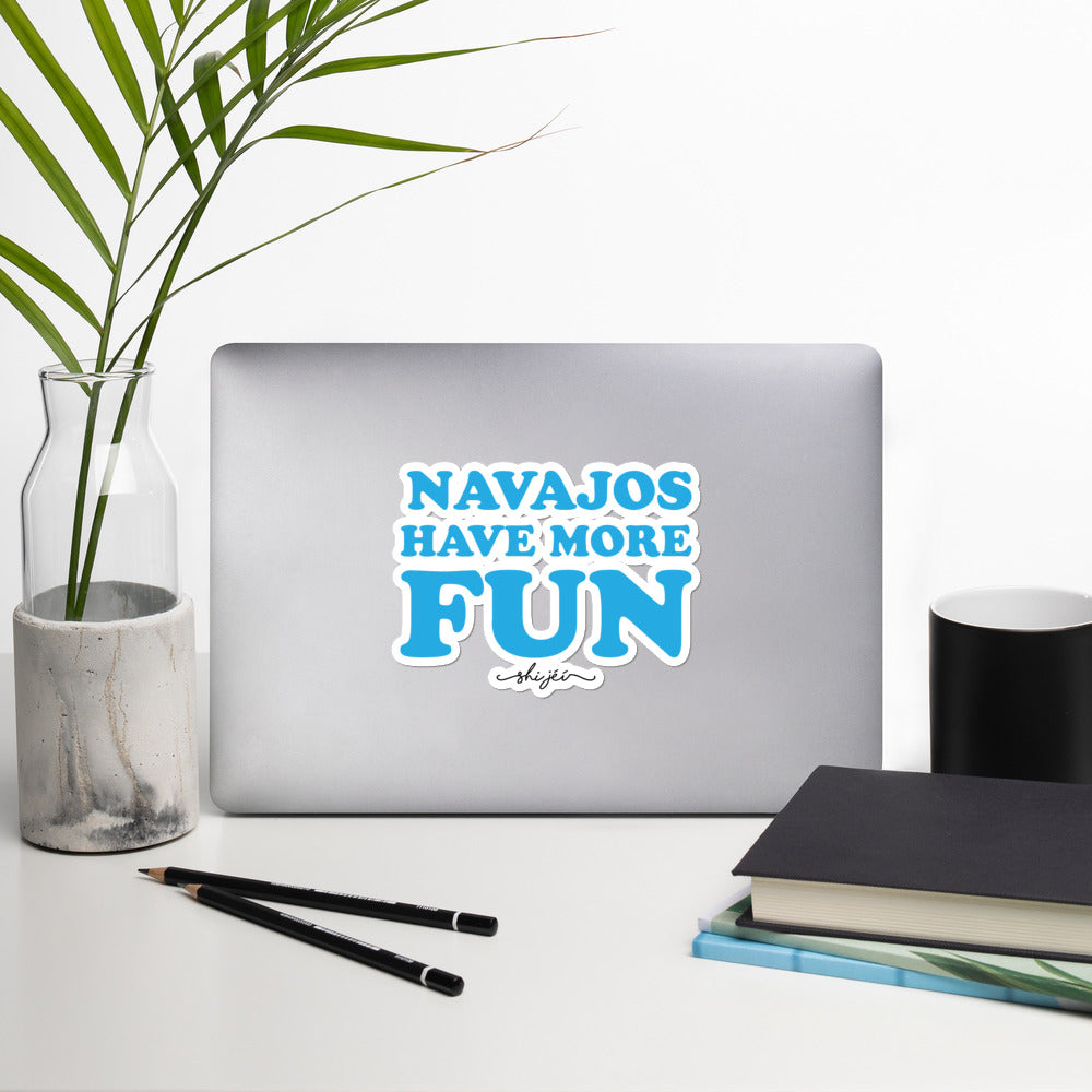 Navajos Have More Fun Stickers