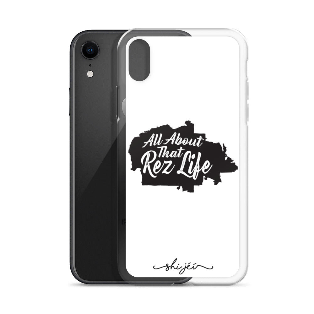 All About that Rez Life iPhone Case