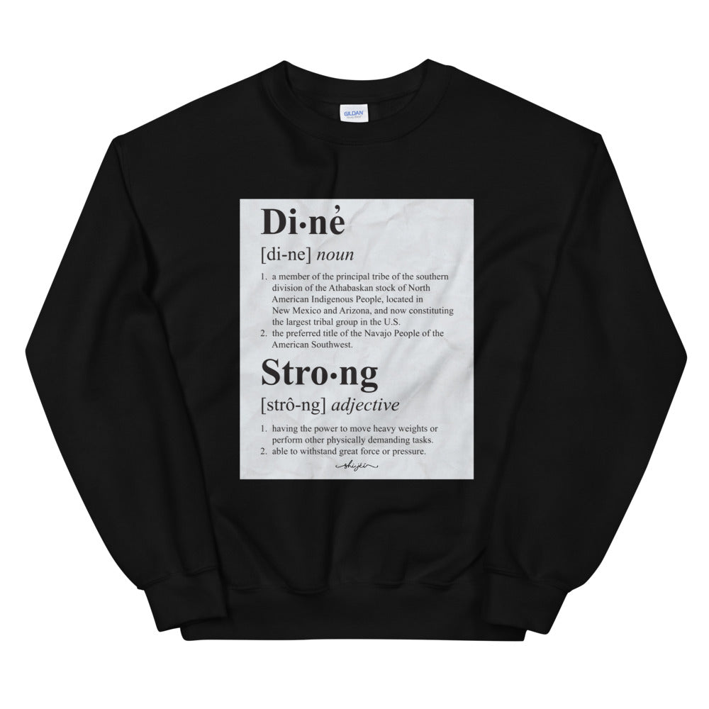 Diné Strong Definition Sweatshirt