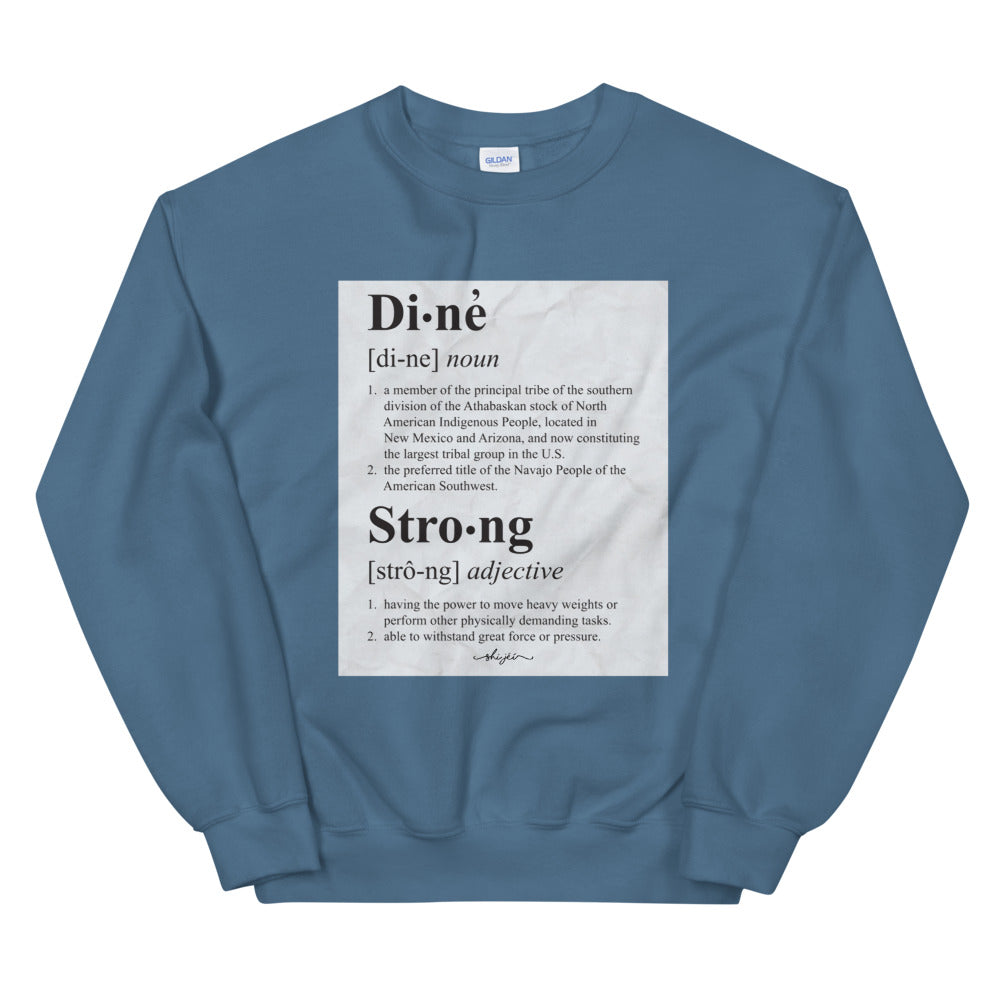 Diné Strong Definition Sweatshirt
