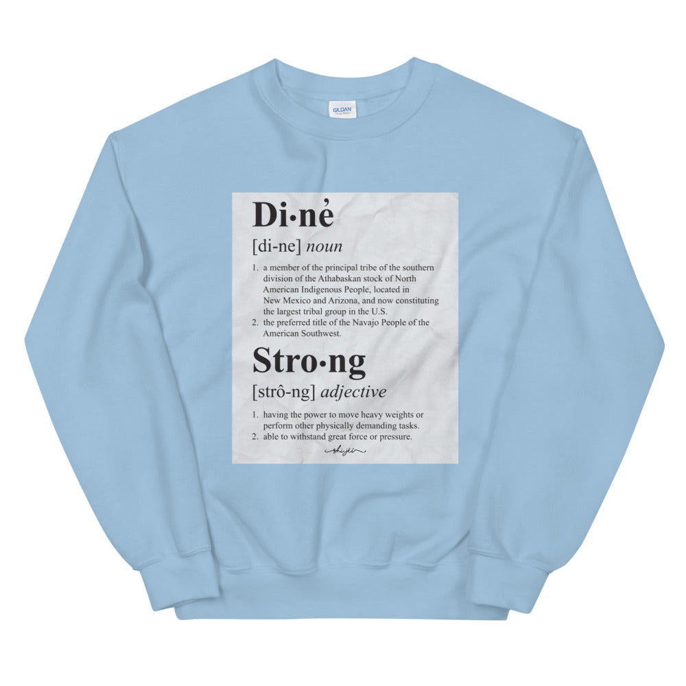Diné Strong Definition Sweatshirt