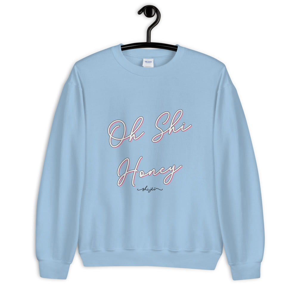 Oh Shi Honey Sweatshirt
