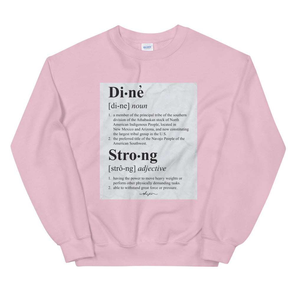 Diné Strong Definition Sweatshirt
