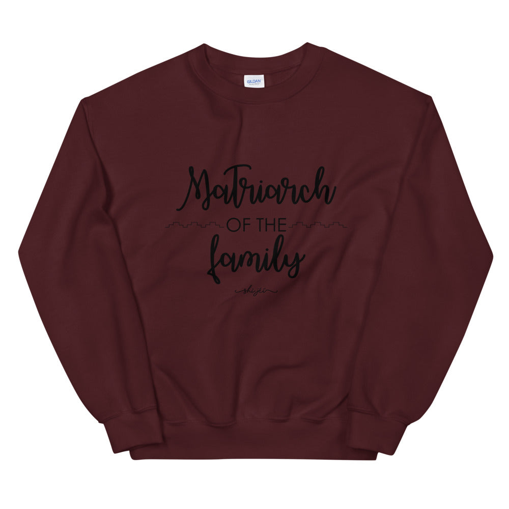 Matriarch of the Family Sweatshirt