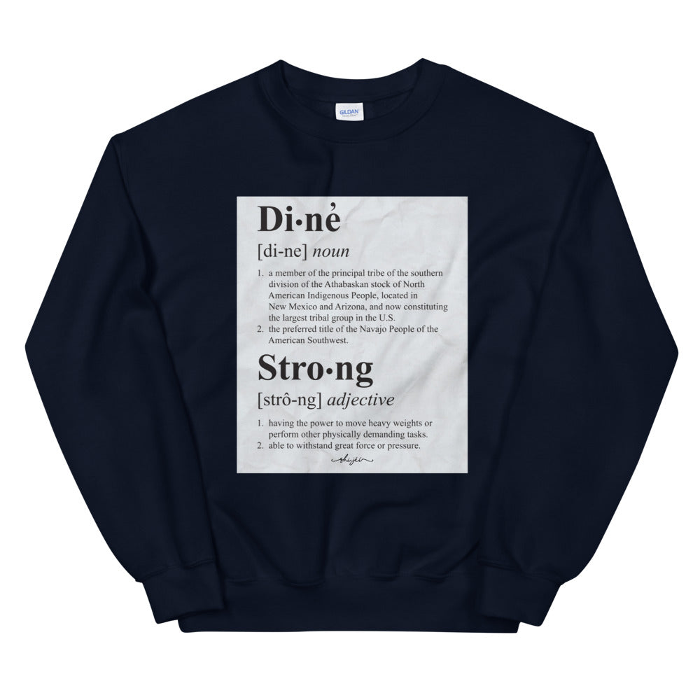 Diné Strong Definition Sweatshirt