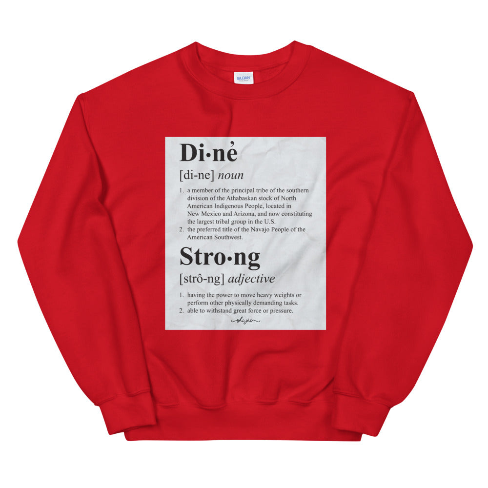 Diné Strong Definition Sweatshirt
