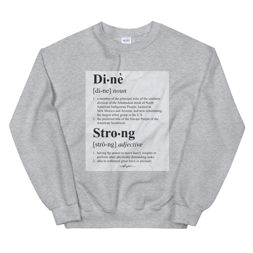 Diné Strong Definition Sweatshirt