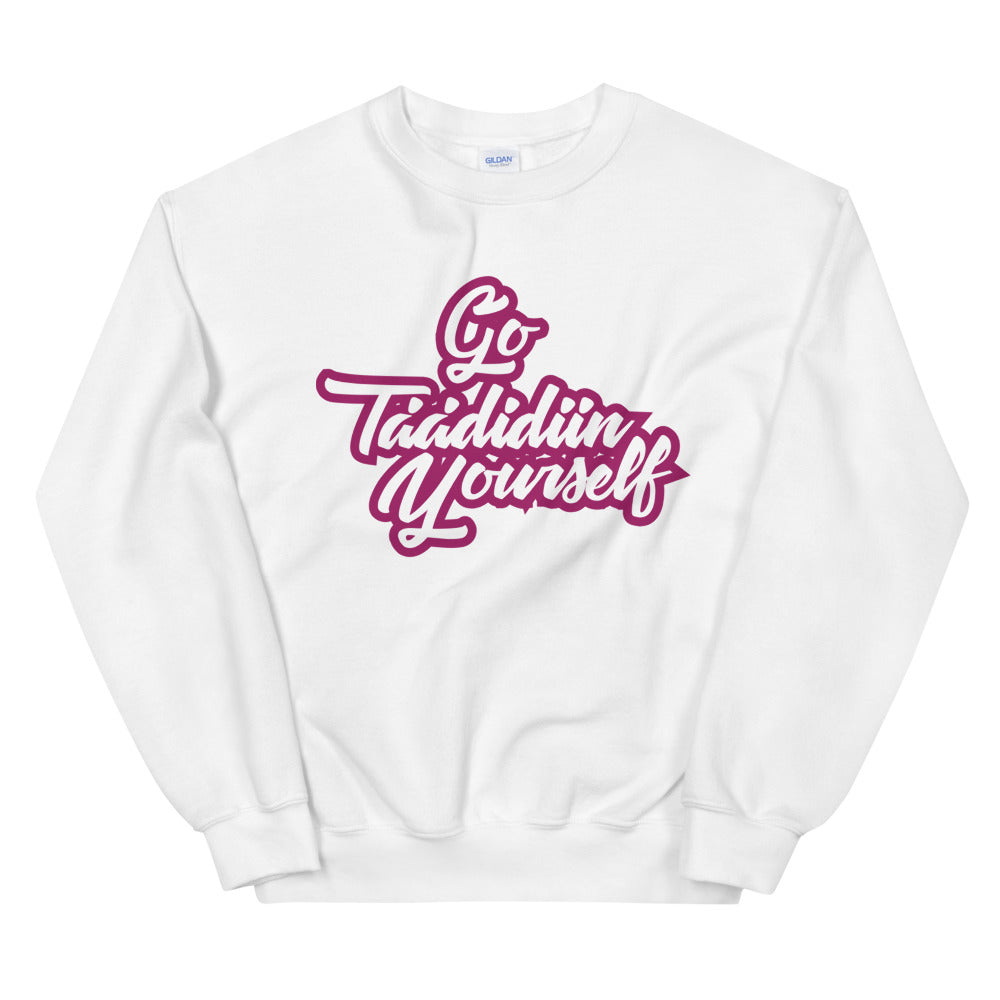 Go Táádidiin Yourself Sweatshirt