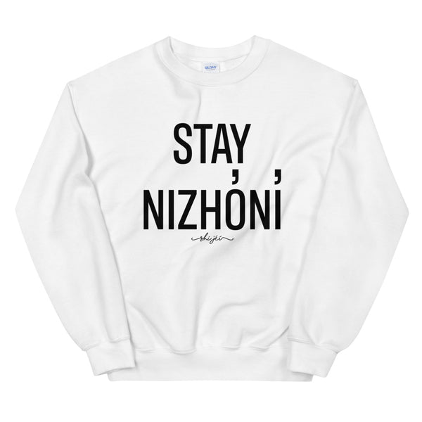 Stay Nizhóní Sweatshirt