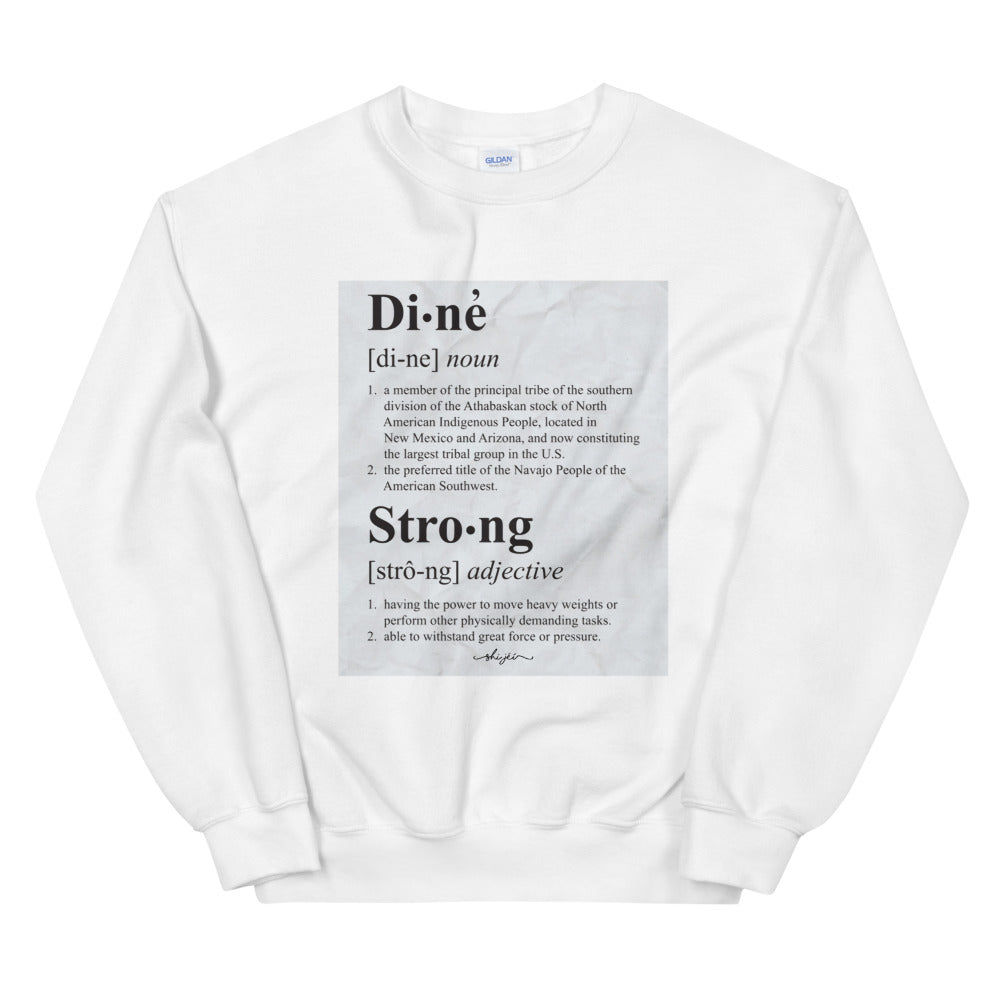 Diné Strong Definition Sweatshirt