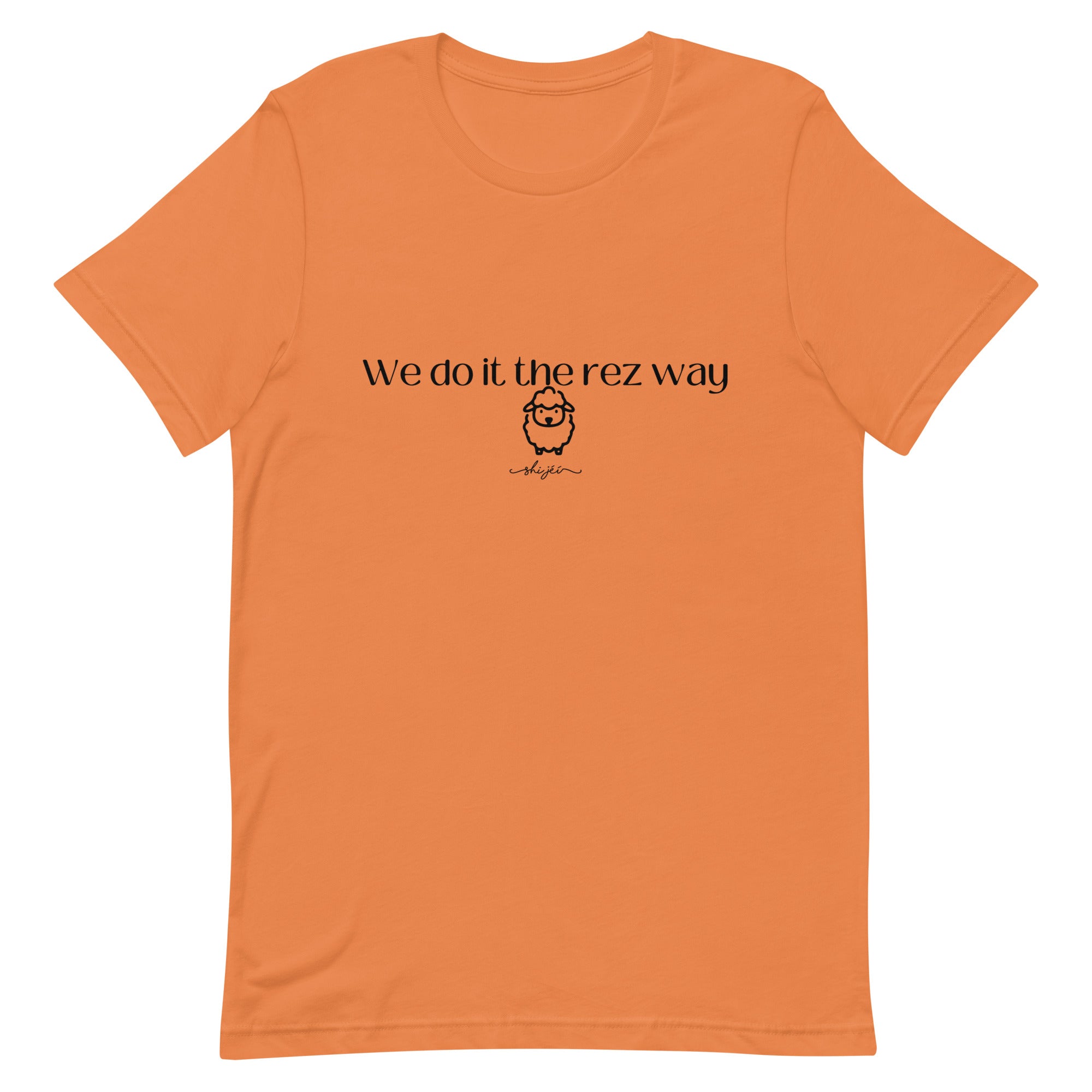 We Do It The Rez Way Tee