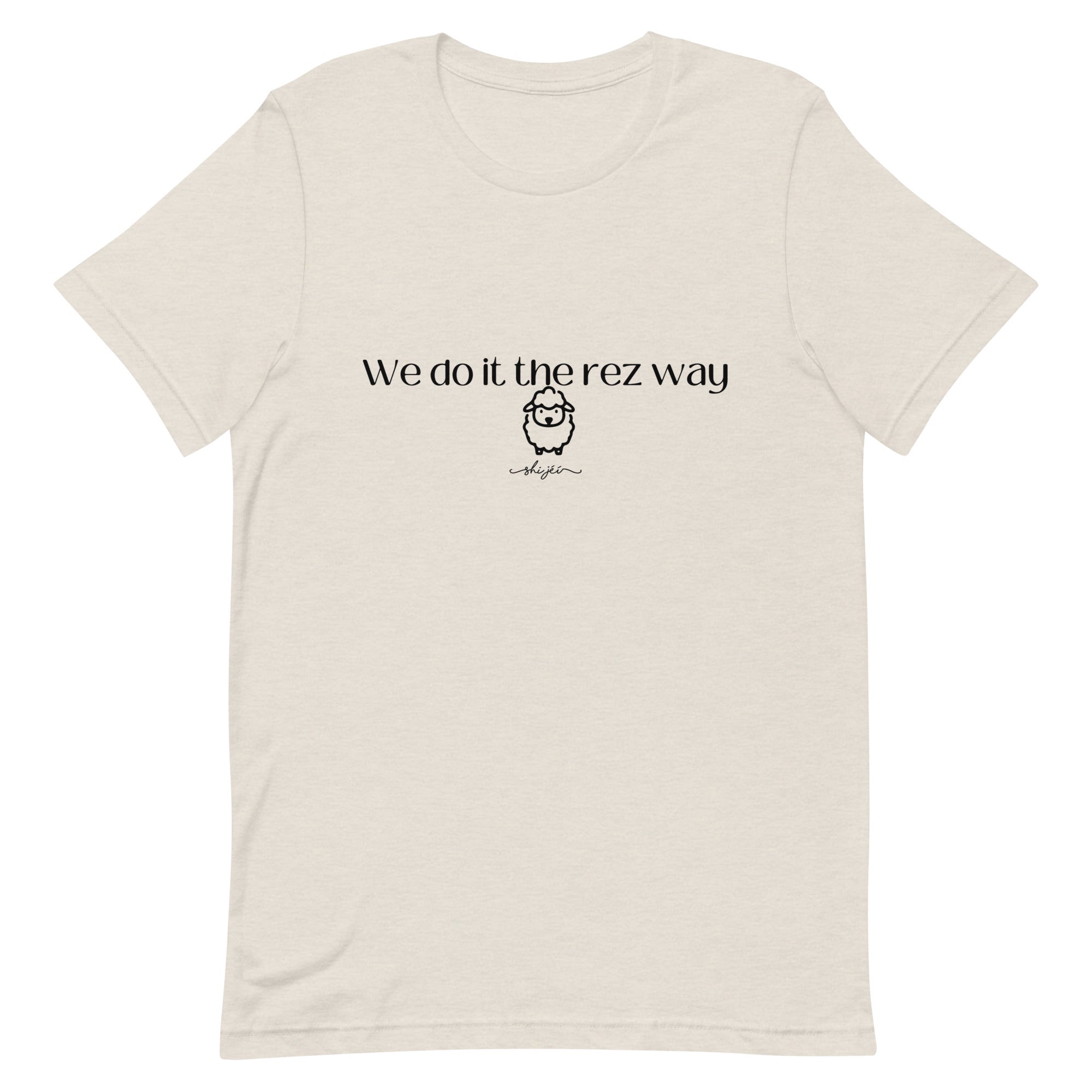 We Do It The Rez Way Tee