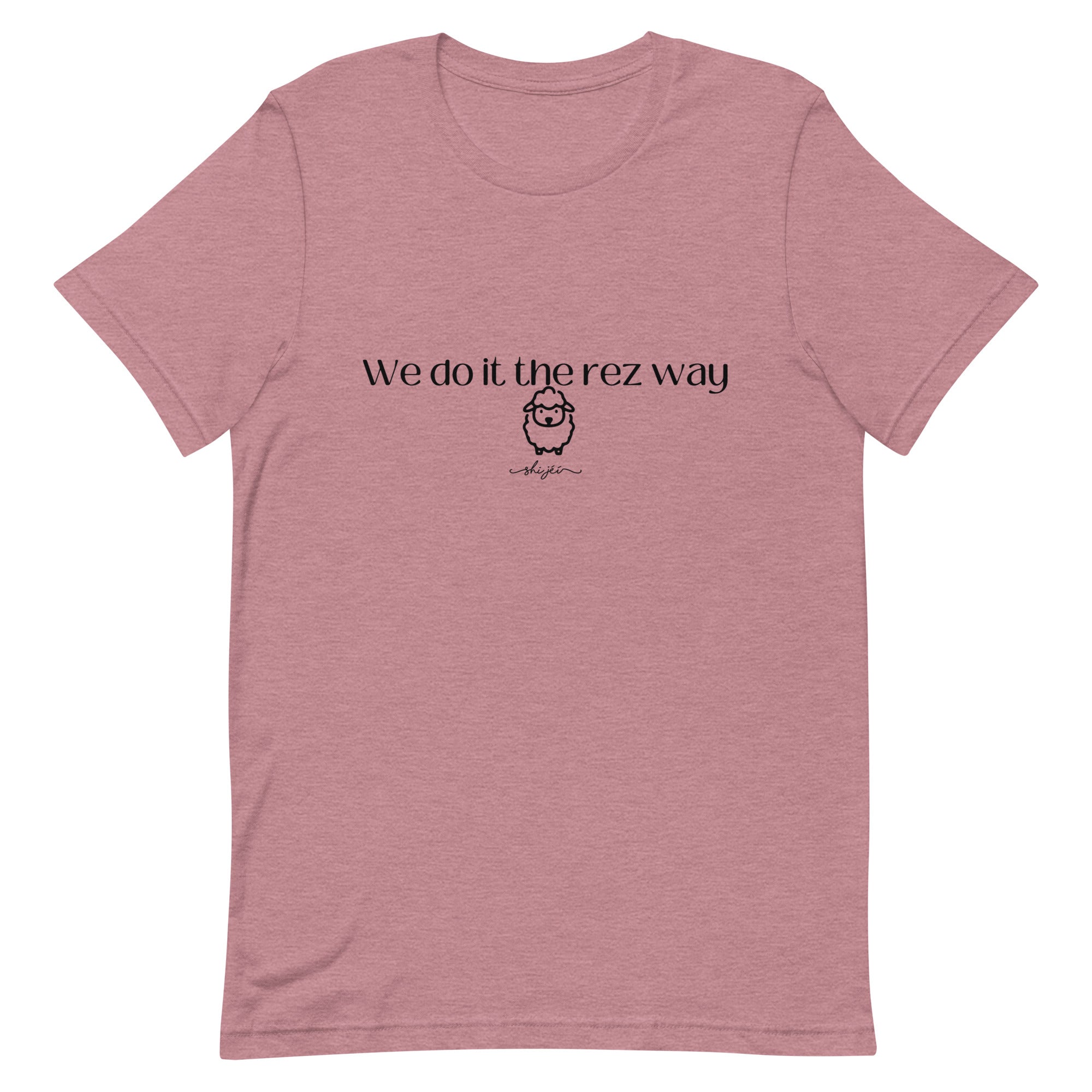 We Do It The Rez Way Tee
