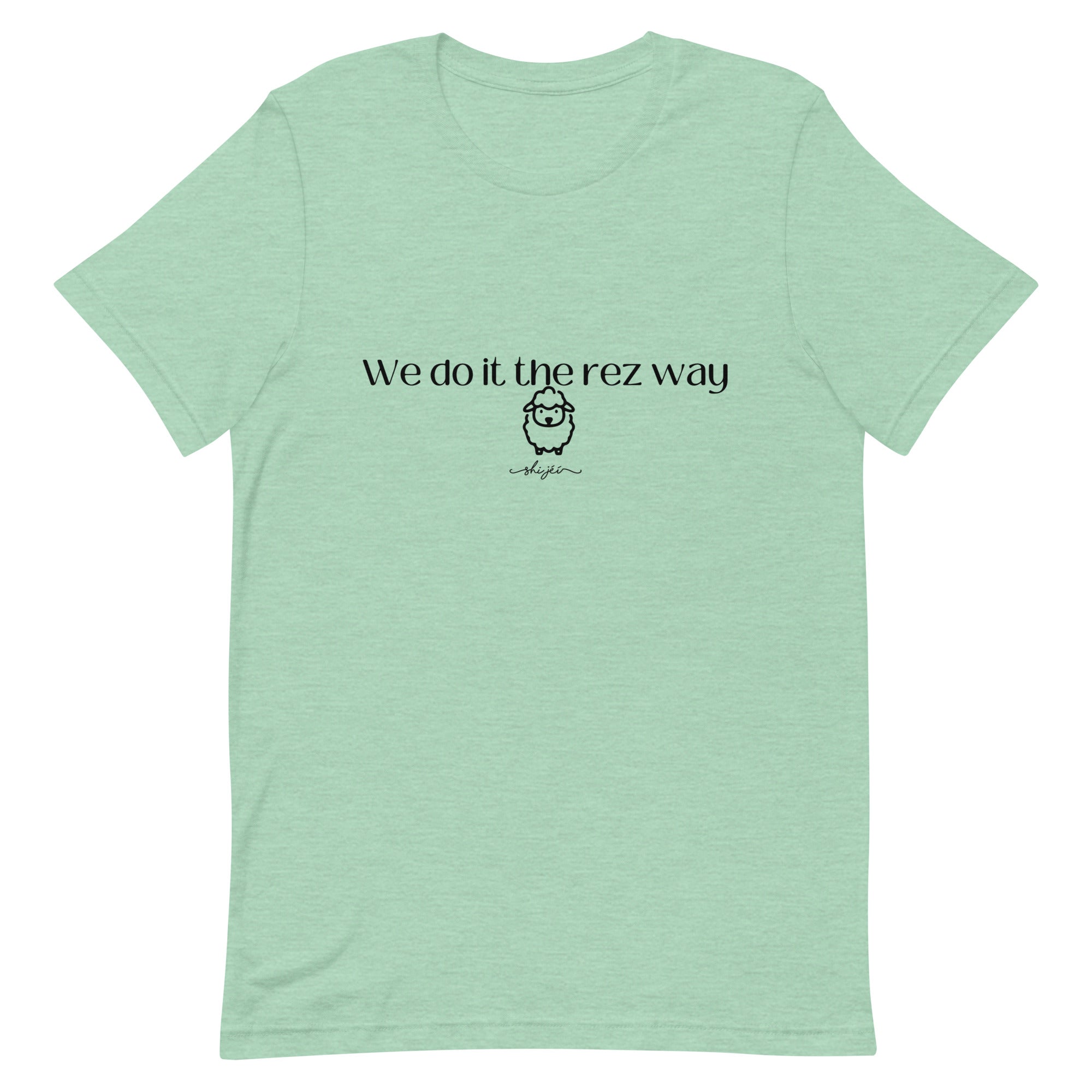 We Do It The Rez Way Tee