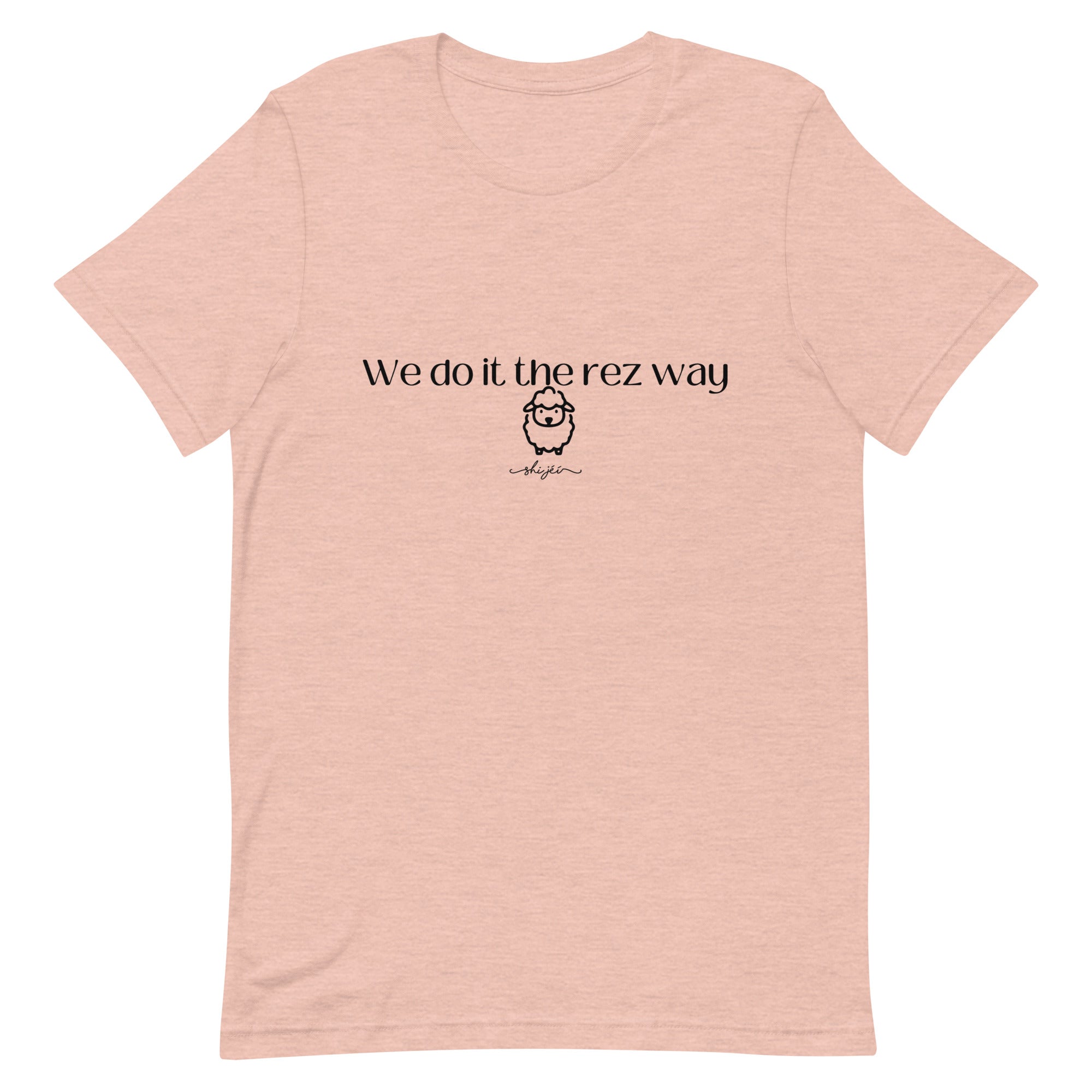 We Do It The Rez Way Tee