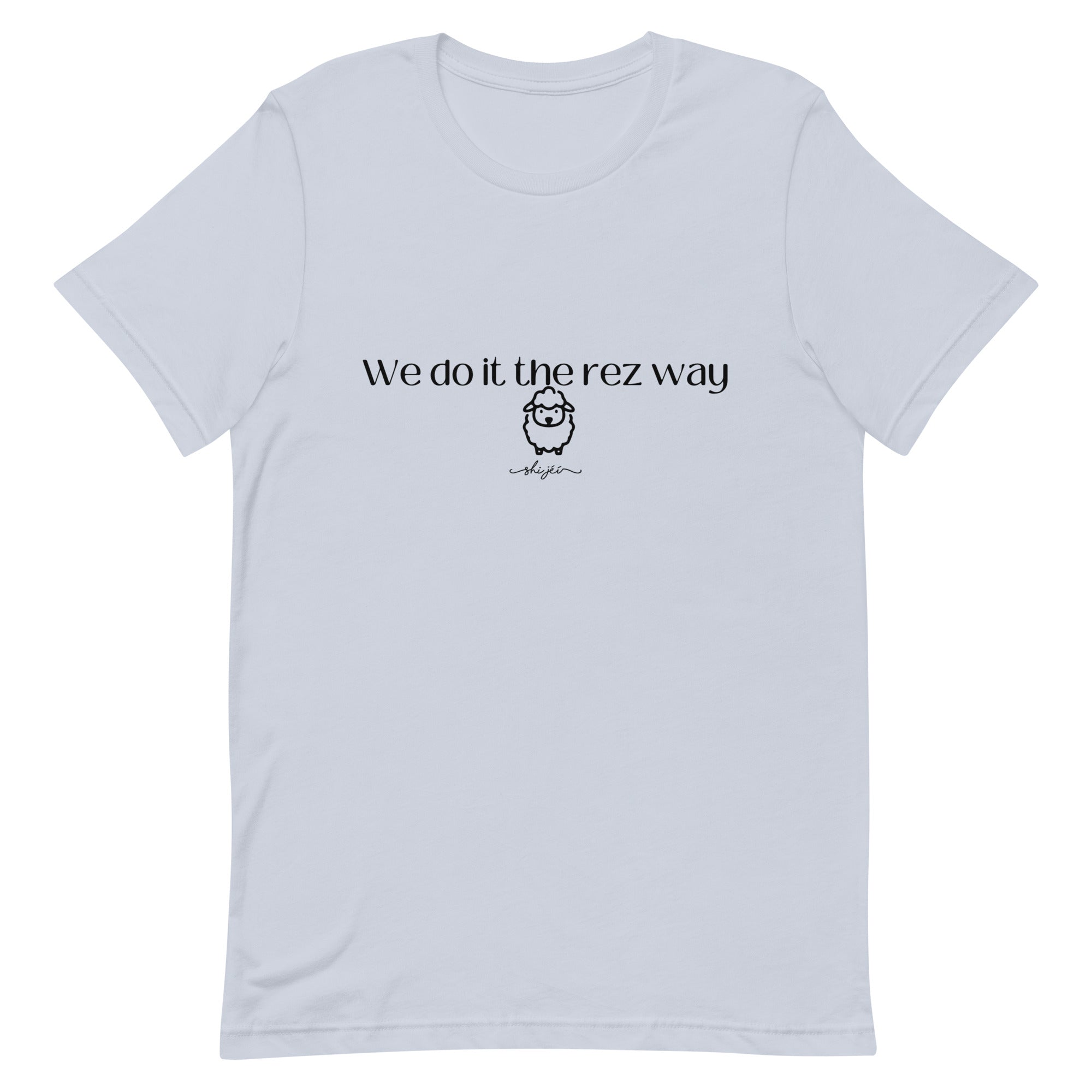 We Do It The Rez Way Tee