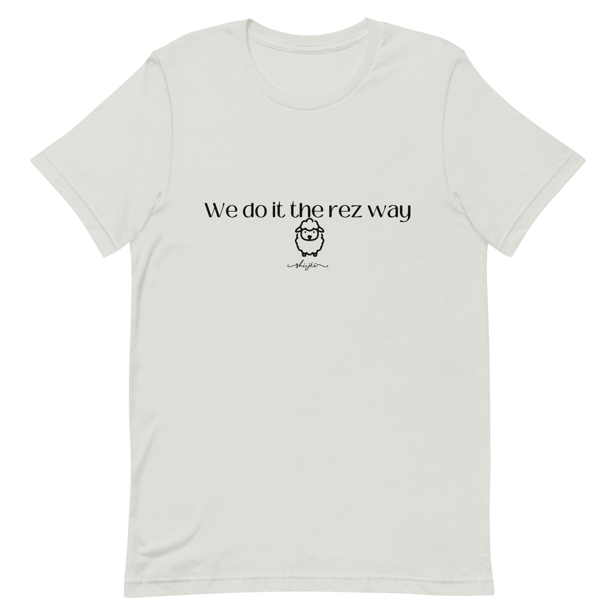 We Do It The Rez Way Tee