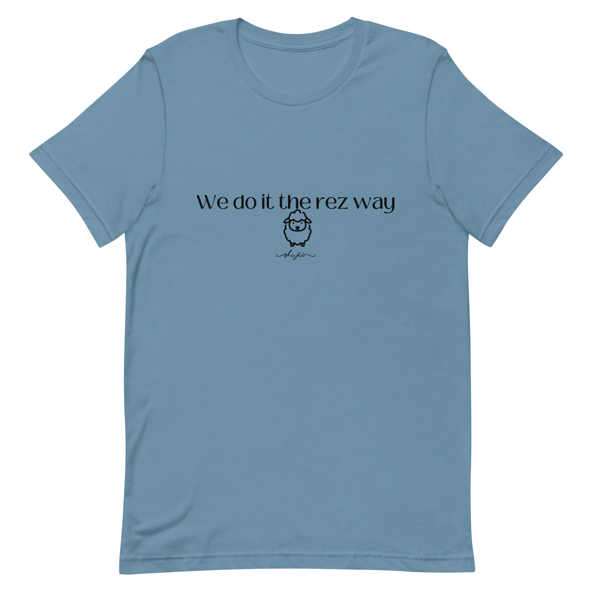 We Do It The Rez Way Tee