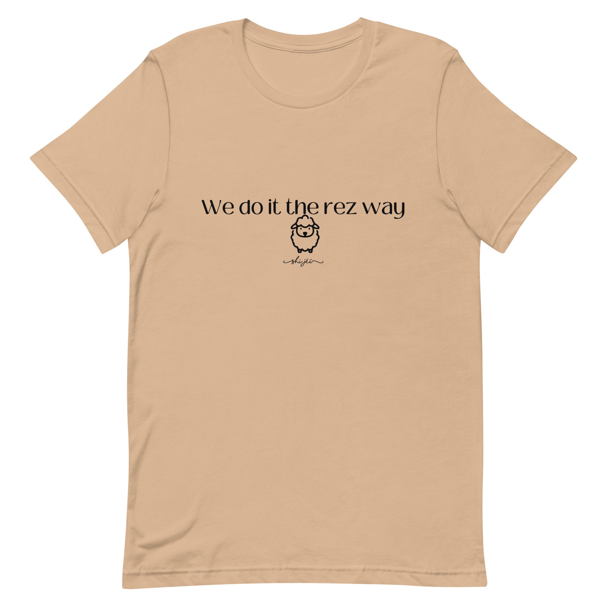 We Do It The Rez Way Tee