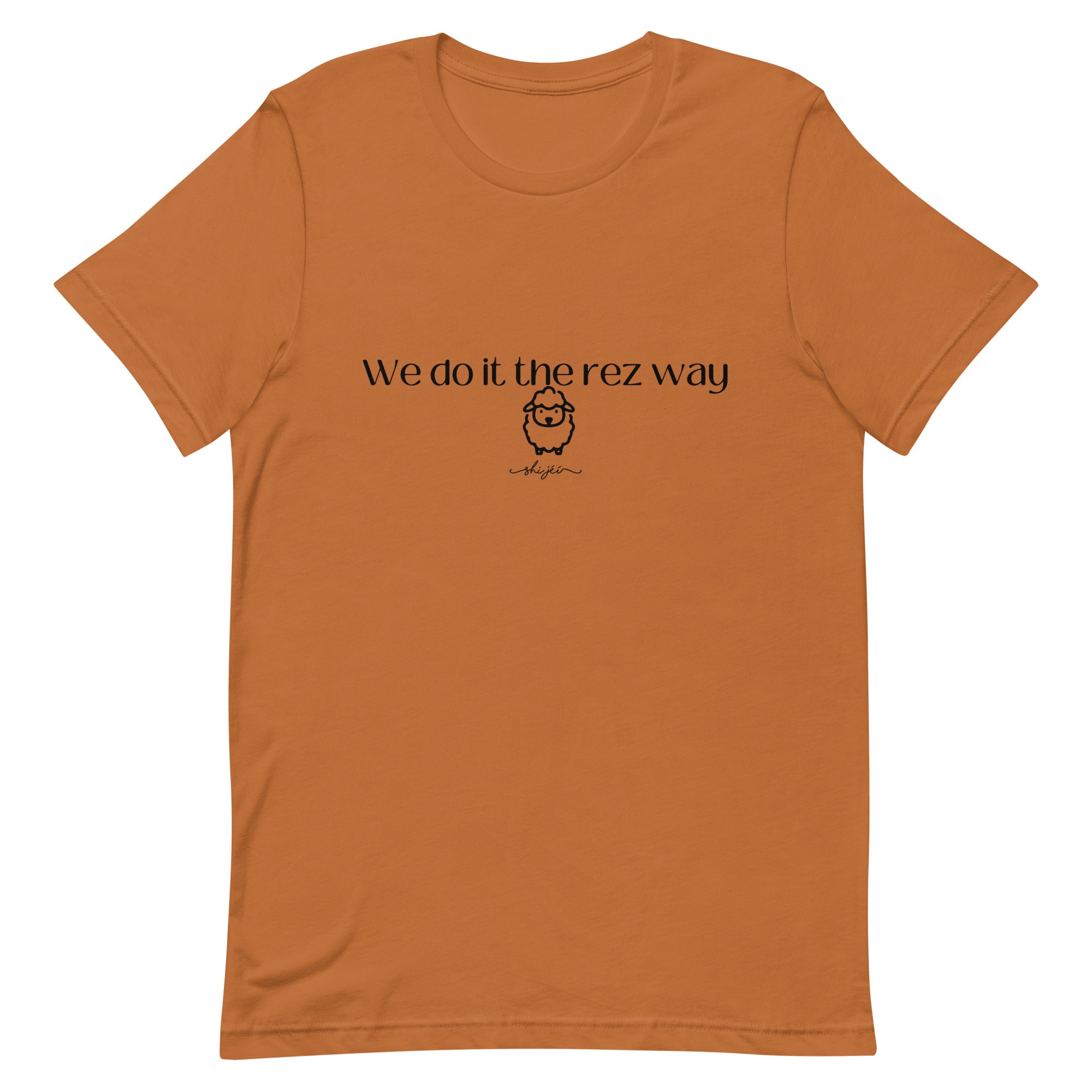 We Do It The Rez Way Tee
