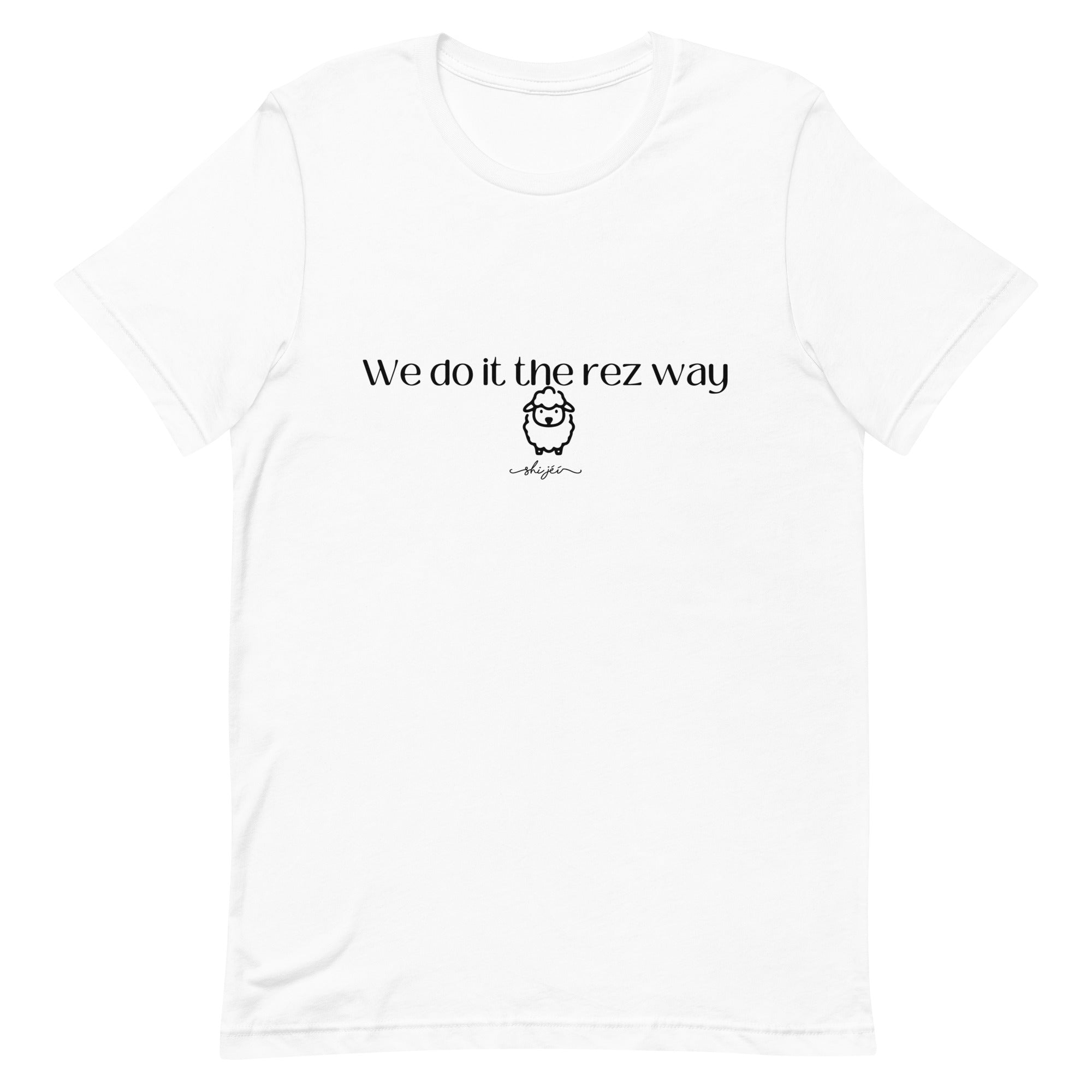 We Do It The Rez Way Tee