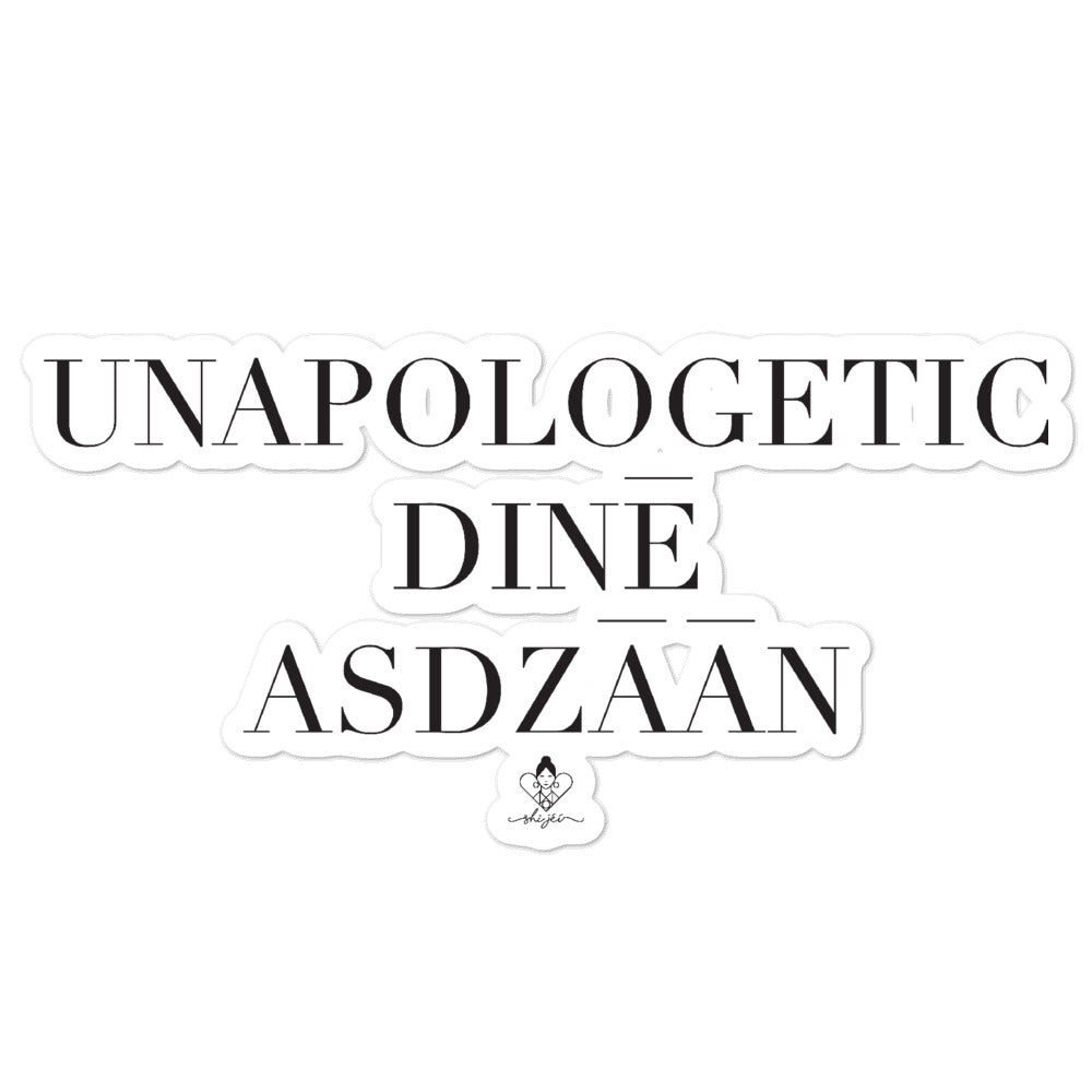 Unapologetic Diné Asdzáán Sticker