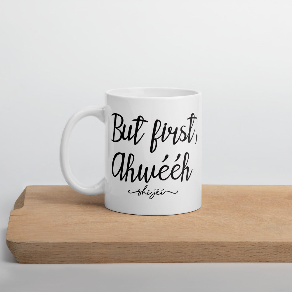 But First, Ahwééh Mug