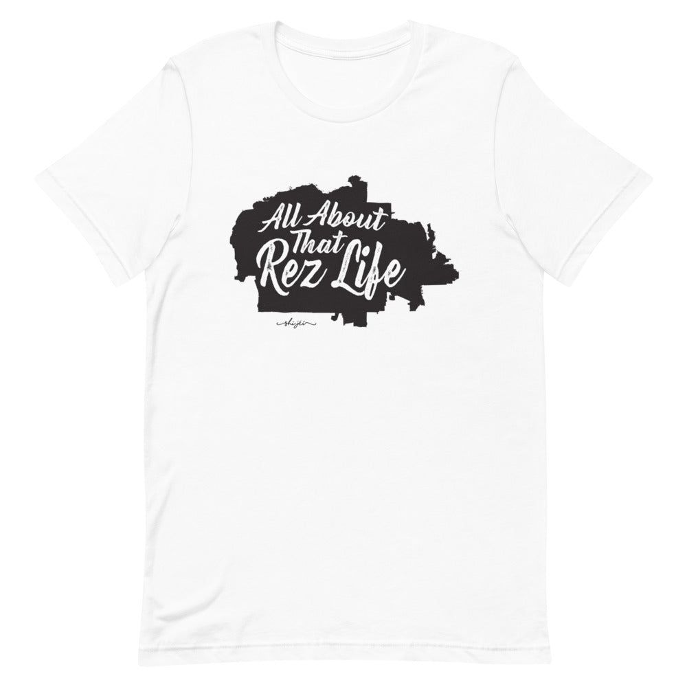 All About That Rez Life Tee