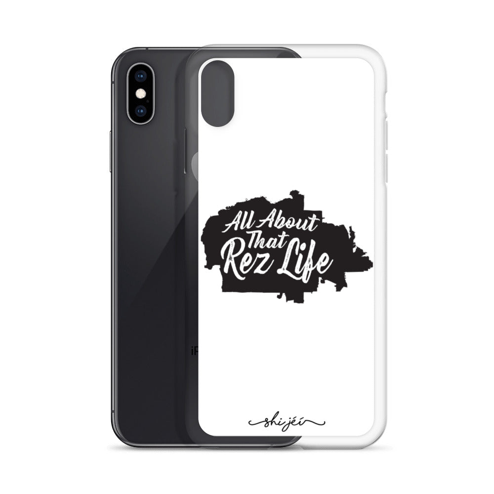 All About that Rez Life iPhone Case
