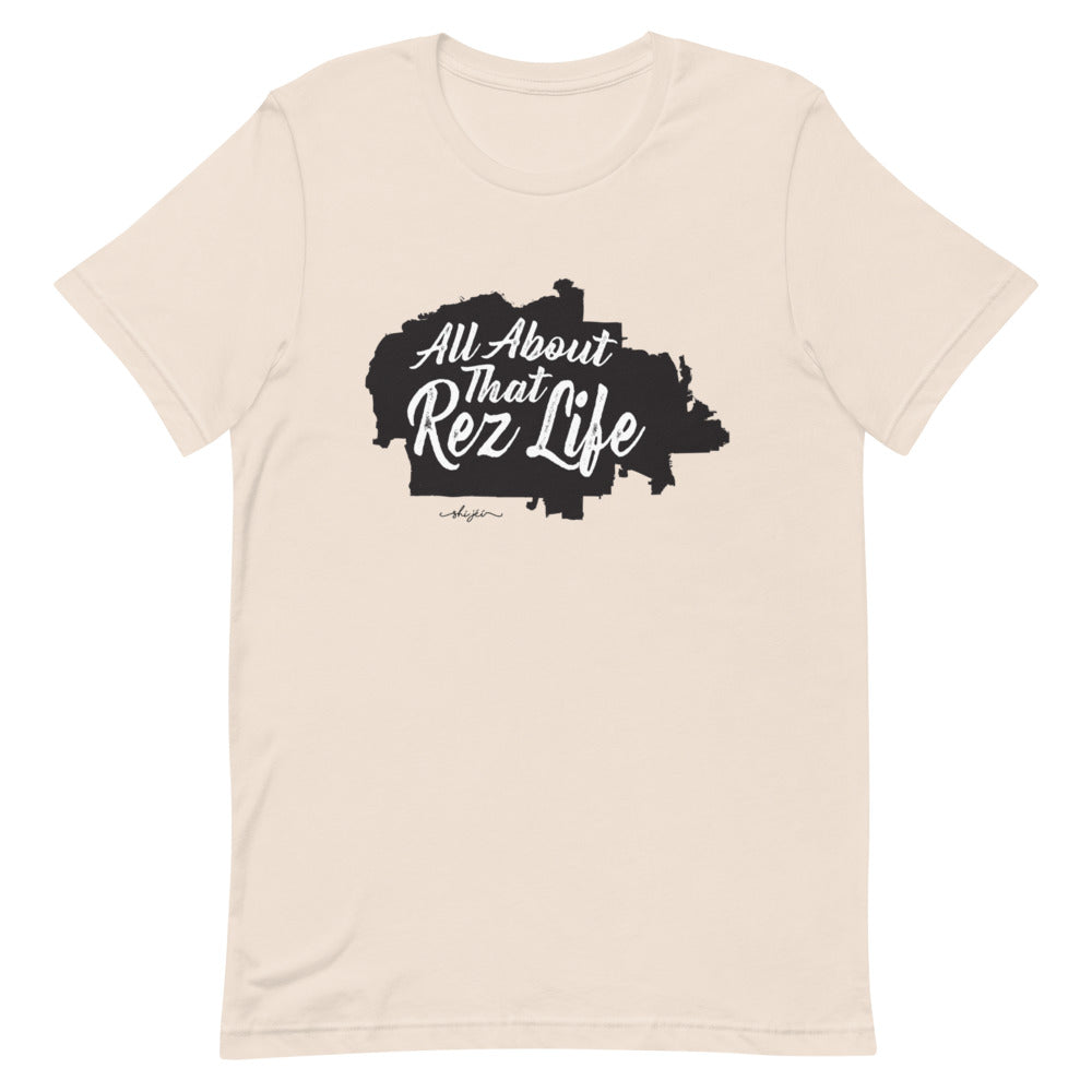 All About That Rez Life Tee