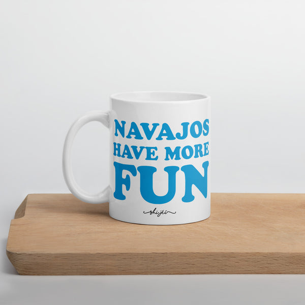 Navajos Have More Fun Mug