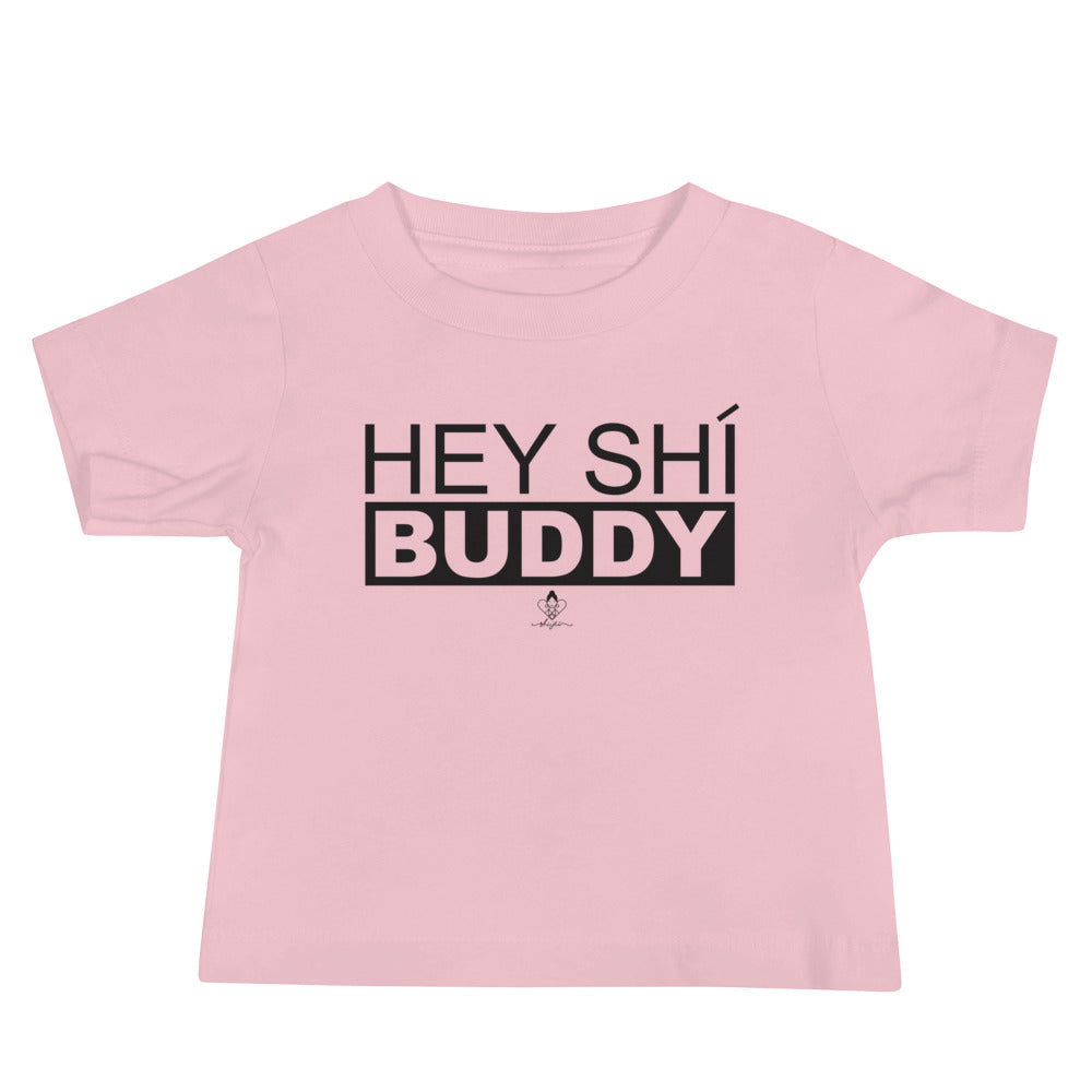 Hey Shí Buddy Infant Tee