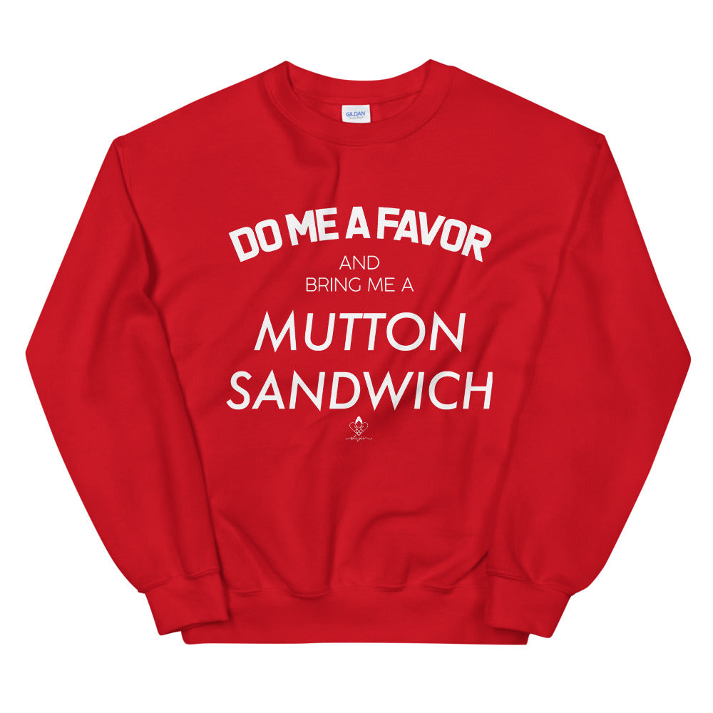 Bring Me a Mutton Sandwich Sweatshirt