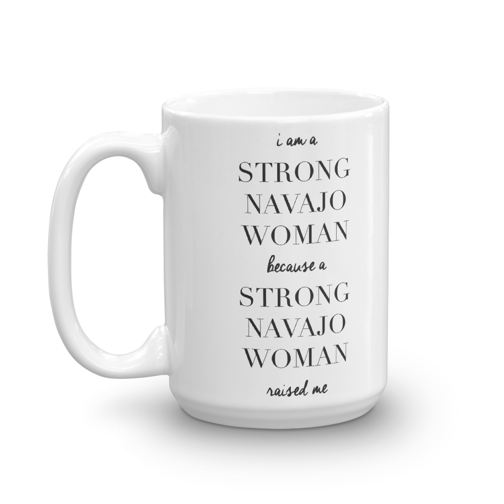 I am a Strong Navajo Woman Mug