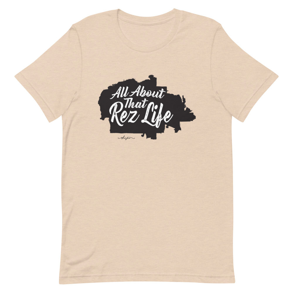 All About That Rez Life Tee