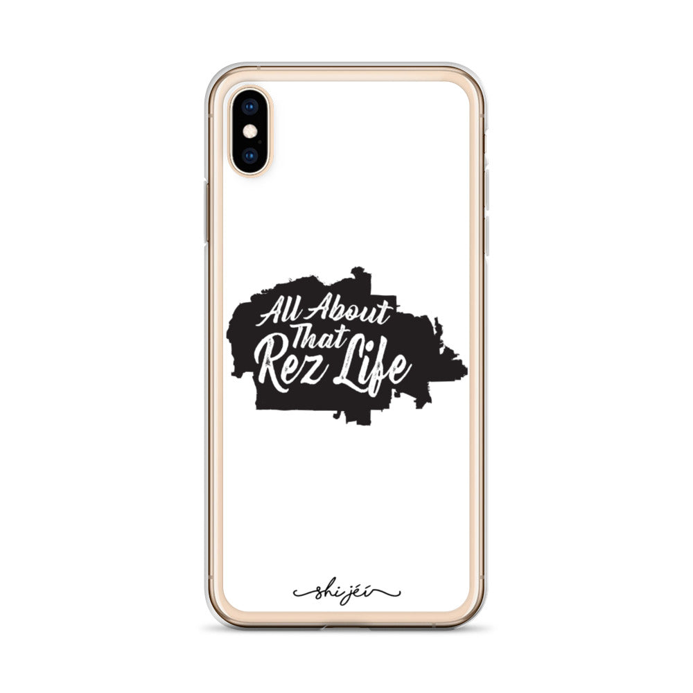 All About that Rez Life iPhone Case