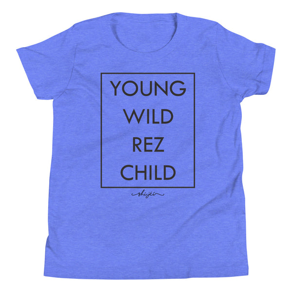 Young Wild Rez Child Youth Tee